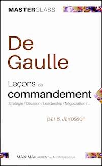 De Gaulle - Leçons de commandement - Bruno Jarrosson - ebook