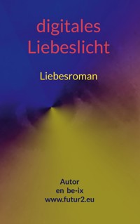 Digitales Liebeslicht - en be-ix - ebook