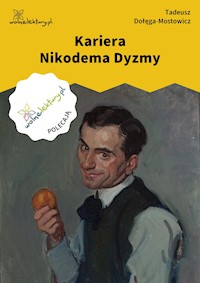Kariera Nikodema Dyzmy - Tadeusz Dołęga-Mostowicz - ebook