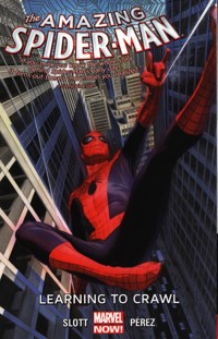 Amazing Spider-man Volume 1.1: Learning To Crawl - Slott Dan - książka