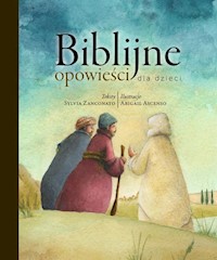 Biblijne opowieści dla dzieci - Zanconato Sylvia, Ascenso Abigail - książka