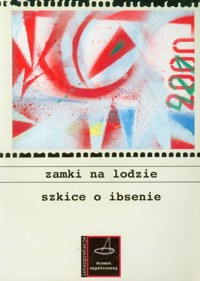 Zamki na lodzie Szkice o Ibsenie -  - książka