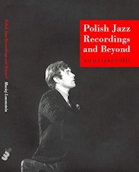 Polish Jazz Recordings and Beyond - Lewenstein Maciej - książka
