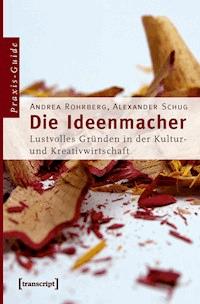Die Ideenmacher - Andrea Rohrberg - ebook