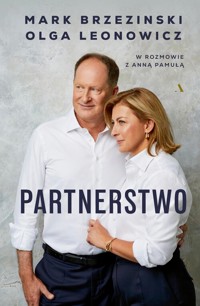 Partnerstwo. Mark Brzezinski, Olga Leonowicz w rozmowie z Anną Pamułą - Brzezinski Mark, Leonowicz Olga, Pamuła Anna - książka