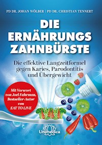 Die Ernährungs-Zahnbürste - Johan Wölber - ebook