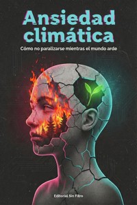 Ansiedad climática - Equipo Institute of Your Best Self - ebook