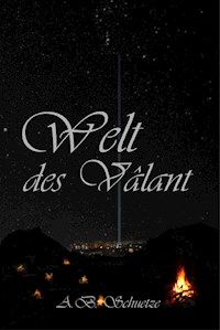 Welt des Vâlant - A. B. Schuetze - ebook