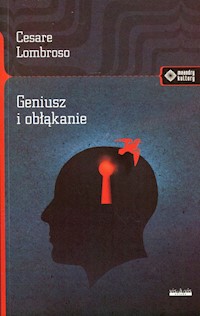 Geniusz i obłąkanie - Lombroso Cesare - książka