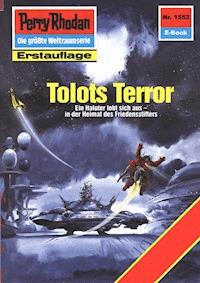 Perry Rhodan 1552: Tolots Terror - Robert Feldhoff - ebook