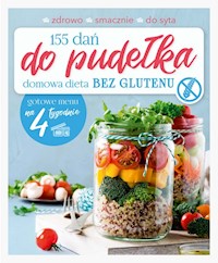 155 dań do pudełka Domowa dieta Bez glutenu - Zielewska Joanna - książka