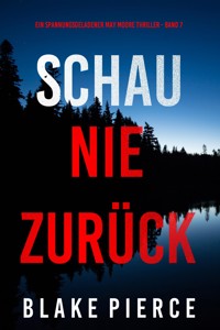 Schau Nie Zurück (Ein spannungsgeladener May Moore Thriller - Band 7) - Blake Pierce - ebook