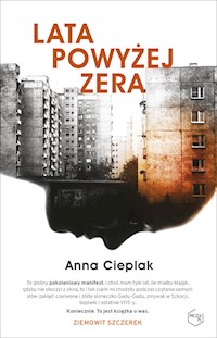 Lata powyżej zera - Anna Cieplak - książka