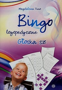 Bingo logopedyczne Głoska sz - Hinz Magdalena - książka
