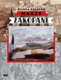 Nasze Zakopane - Bianka Rolando - książka