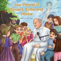 Jan Paweł II Rycerz Królowej Nieba - Siek Jarosław - książka