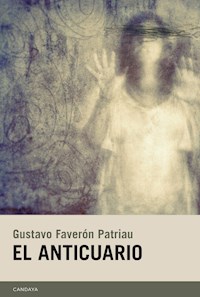 El anticuario - Gustavo Faverón - ebook