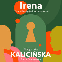 Irena - Małgorzata Kalicińska, Basia Grabowska - ebook + audiobook
