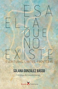 Esa ella que no existe - Solana González Basso - ebook