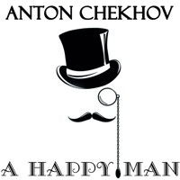 A Happy Man - Anton Chekhov - audiobook