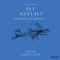 Zły kształt: seria Niewinność Ojca Browna (VII) - G. K. Chesterton - audiobook