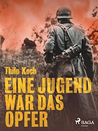 Eine Jugend war das Opfer - Thilo Koch - ebook