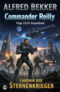 Commander Reilly Folge 23/24 Doppelband: Chronik der Sternenkrieger - Alfred Bekker - ebook