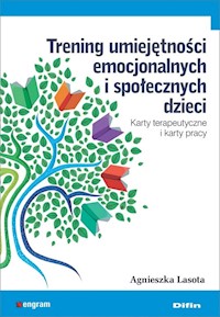 Trening umiejętności emocjonalnych i społecznych dzieci - Lasota Agnieszka - książka