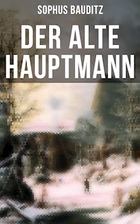Der alte Hauptmann - Sophus Bauditz - ebook