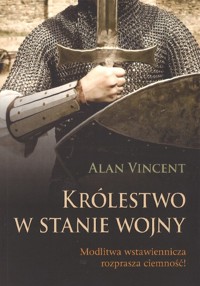 Królestwo w stanie wojny - Alan Vincent - książka
