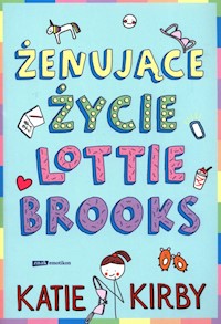 Żenujące życie Lottie Brooks - Kirby Katie - książka