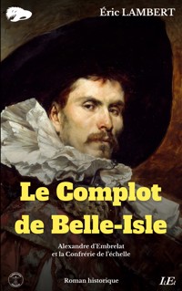 Le Complot de Belle-Isle - Eric Lambert - ebook