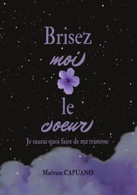 Brisez-moi le coeur - Maévane Capuano - ebook