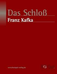 Das Schloß - Franz Kafka - ebook