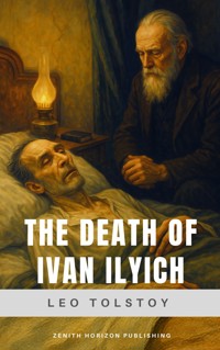The Death of Ivan Ilyich - Leo Tolstoy - ebook