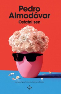 Ostatni sen - Pedro Almodovar - ebook + audiobook + książka