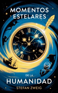Momentos estelares de la humanidad - Stefan Zweig - ebook