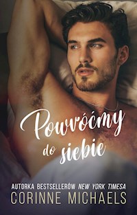 Powróćmy do siebie - Corinne Michaels - ebook + książka