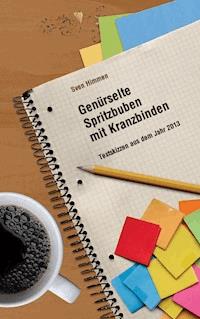 Genürselte Spritzbuben mit Kranzbinden - Sven Himmen - ebook