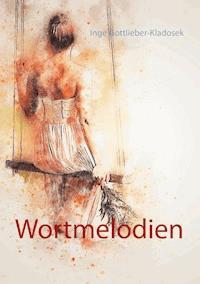 Wortmelodien - Inge Gottlieber-Kladosek - ebook
