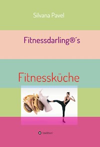 Fitnessdarling - Silvana Pavel - ebook