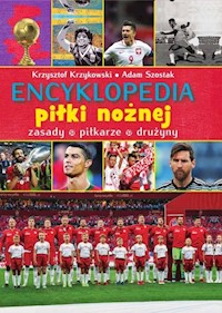 Encyklopedia piłki nożnej - Szostak Adam, Krzykowski Krzysztof - książka