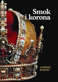 Smok i korona - Kozicki Andrzej - książka