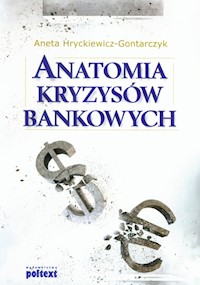 Anatomia kryzysów bankowych - Hryckiewicz-Gontarczyk Aneta - książka