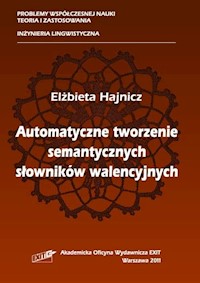 Automatyczne tworzenie semantycznych słowników walencyjnych - Hajnicz Elżbieta - książka