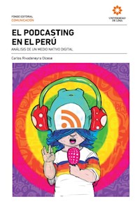 El podcasting en el Perú - Carlos Rivadeneyra Olcese - ebook