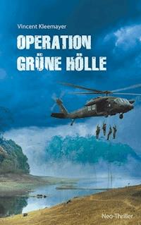 Operation grüne Hölle - Vincent Kleemayer - ebook