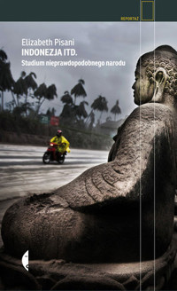 Indonezja itd. Studium nieprawdopodobnego narodu - Elizabeth Pisani - książka