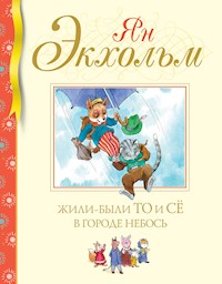 Жили-были То и Сё в городе Небось - Ян Экхольм - ebook