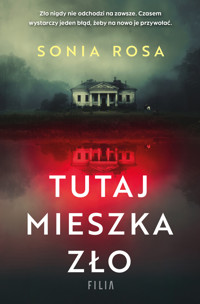 Tutaj mieszka zło - Sonia Rosa - ebook + audiobook + książka